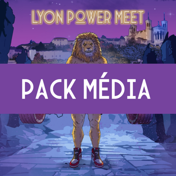 LYON POWER MEET : PACK MEDIA